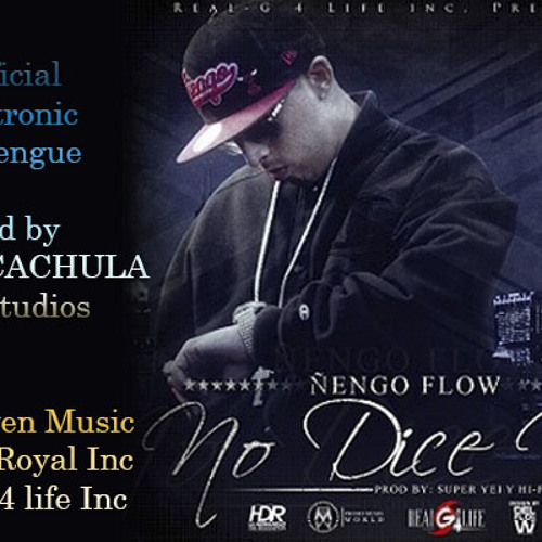 Stream Ñengo Flow - No Dice Na (Merengue Electronico) Prod By @DJBOCACHULA  by DJ Boca Chula | Listen online for free on SoundCloud