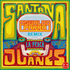 Carlos Santana Ft. Juanes - La Flaca (Oswaldo Parra Remix) FREE DOWNLOAD