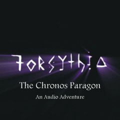 Forsythia - The Chronos Paragon, Chapter 6 - Infiltration