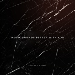 Stardust - Music Sounds Better With You (Kource Edit)