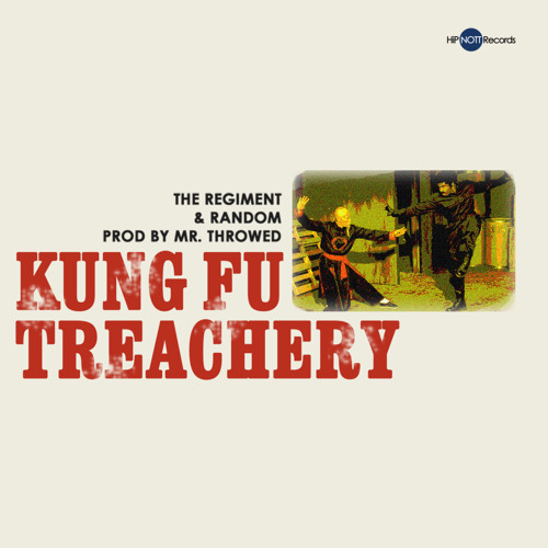 The Regiment & Random - Kung Fu Treachery [prod by Mr. Throwed]