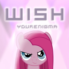 YourEnigma - 'Wish' (Make a Wish Remix)