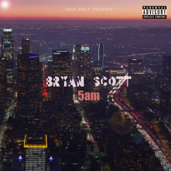 Bryan Scott - 5am