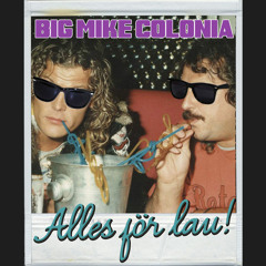 Big Mike & Gianni La Bamba - Alles För Lau