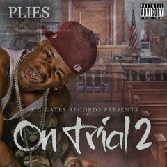 Plies - Workin (Feat Xtra) Prod By D Rich