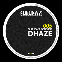 Suruba X Podcast 005 Mixed By Dhaze (September 2014)
