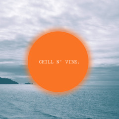 CHILL N' VIBE