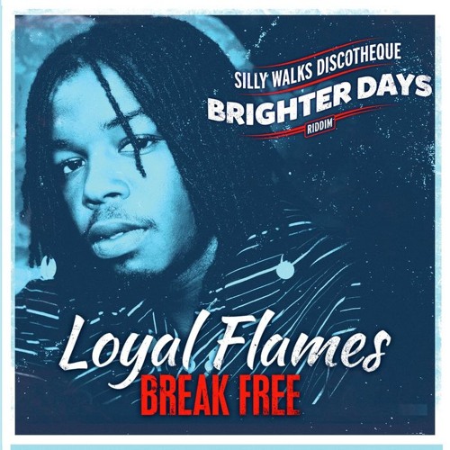 Loyal Flames - Break Free