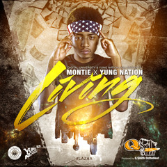 Living - Montie ft. Yung Nation