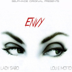 Lady SabO ft Lou E Motto - "Envy"