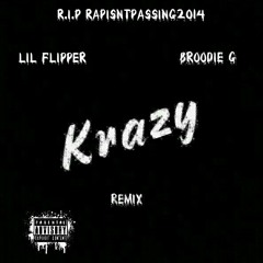 Krazy Remix - Lil Flipper & Broodie G