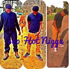 600 Hot Nigga (Op&BitchesDiss)