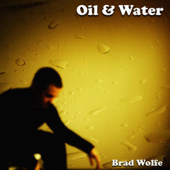 OIL AND WATER