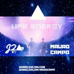LIFE ENERGY @ HAPPY SOUNDS / CALI / J2Ar & MauroCampo