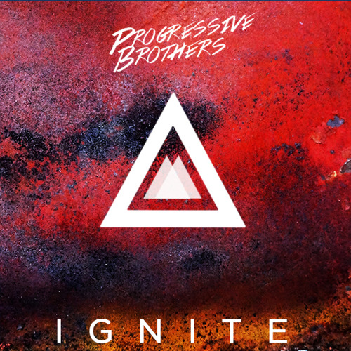 Progressive Brothers - Ignite (Original Mix)