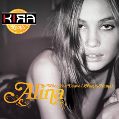 Alina - When You Leave (Numa Numa)[KIRA Freebie Bootleg]