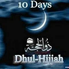 First Ten Days Of Dhul - Hijjah  By Sheikh Yasir Qadhi