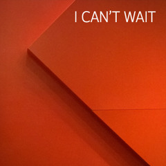 I can't wait