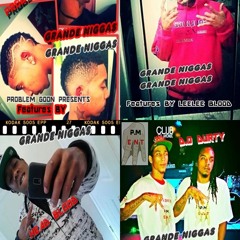 GRANDE NIGGAS Ft LeeLee Hussle & Head Blood & D.O DURTY