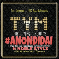 ANONDIDAI - TRAE YUNG ft NOBLE STYLZ