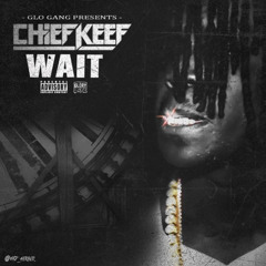 Chief Keef - Wait (Official Audio Original Version)