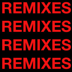 REMIXES