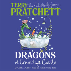 Dragons At Crumbling Castle by Terry Pratchett (Audiobook extract) Read by Julian Rhind-Tutt