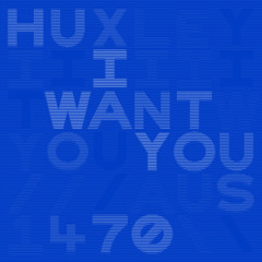 AUS1470- Huxley - I Want You (Youandewan Version)