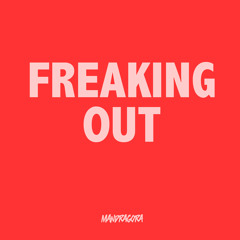 Mandragora - Freaking Out (OUT NOW) by Alien Records