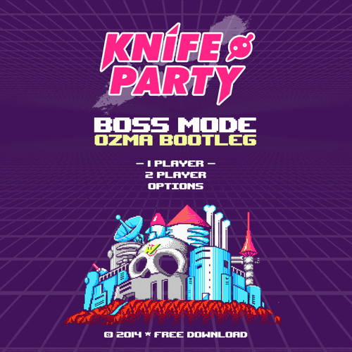 Knife Party Boss Mode - ListenOnRepeat