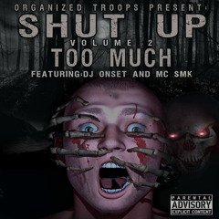 SHUT UP! Vol 2 TOO MUCH