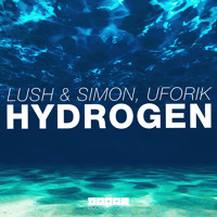 Lush & Simon, Uforik - Hydrogen