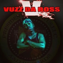 "GET IT HOW U LIVE" VUZZ DA BO$$