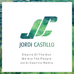 Preview - Empire Of The Sun - We Are The People (Jordi Castillo Remastered Edit))
