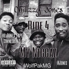 WolfPakMG - Chillzzy Jones - Ride 4 My Niggaz