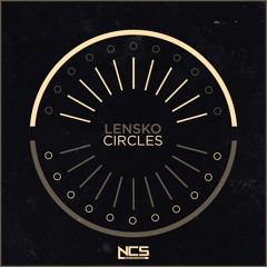 Lensko - Circles [NCS Release]