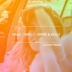 Premiere: Hade+DWFL — Vinnie (Lockah Remix)