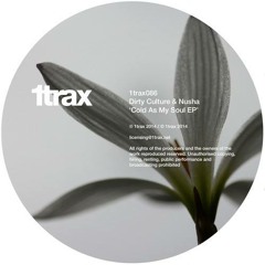 Dirty Culture & Nusha - Cold As My Soul (Original Mix) - 1trax