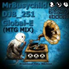 Breakbeat Time Machine (Mr.BusyChild DJB_251 GlobalE)L.B.O.B/M.T.G.
