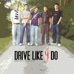 Drive Like I Do