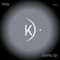 Knip - Going Up KSP012 OUT NOW!!!