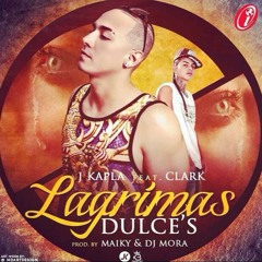Lagrimas Dulces - J Kapla Ft Clark (Prod By Mora & Maiky)