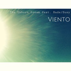 The Unborn Dream Feat. Rade/Susy - Viento