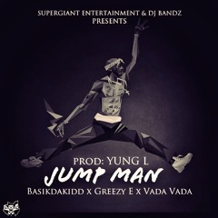 Basikdakidd - "JumpMan" Ft Vada Vada Greezy E (Dj Bandz Leak)