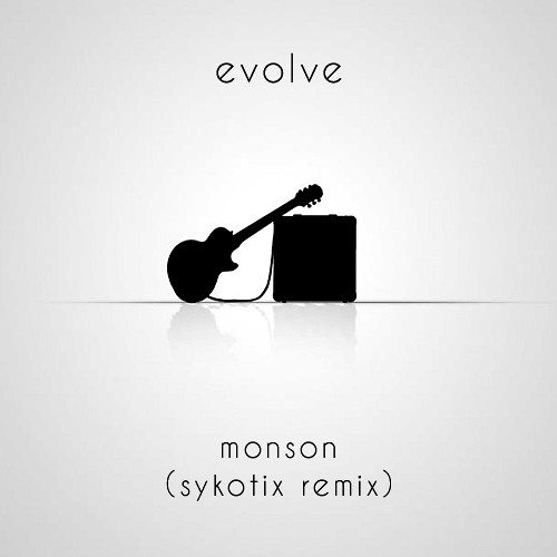 Monson - Evolve (Sykotix Remix)