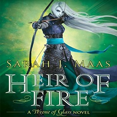 Heir Of Fire by Sarah J. Maas, Narrated by Elizabeth Evans