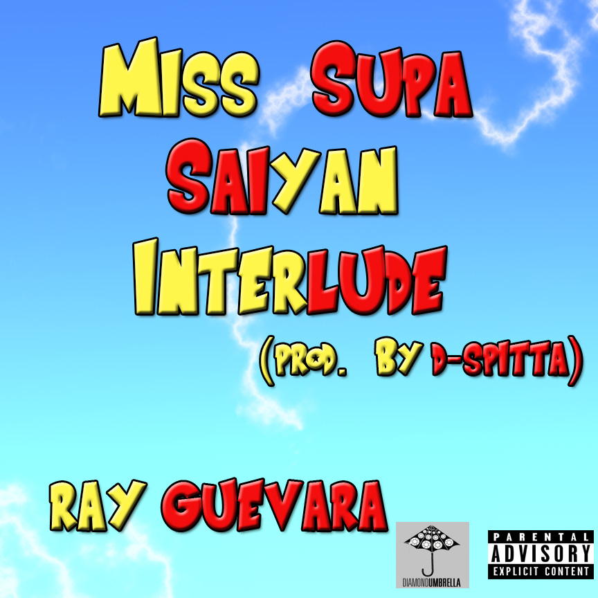 Ray Guevara - Miss Supa Saiyan Interlude