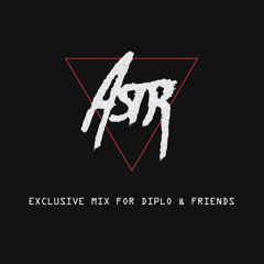 ASTR Diplo & Friends Mix(Free Downlaod)