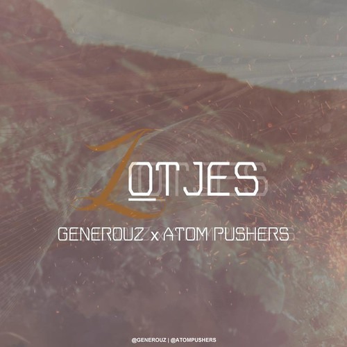 Atom Pushers ✖ Generouz - Lotjess