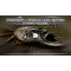 The Prodigy - Break And Enter (Beddis Remix)